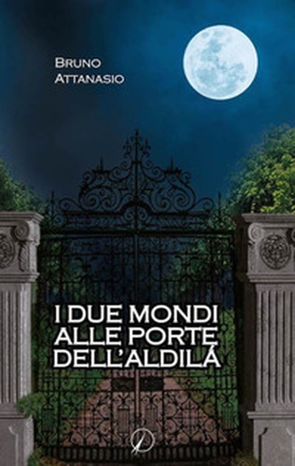 I due mondi alle porte dell'aldilà - Librerie.coop I due mondi alle porte dell'aldilà - Librerie.coop