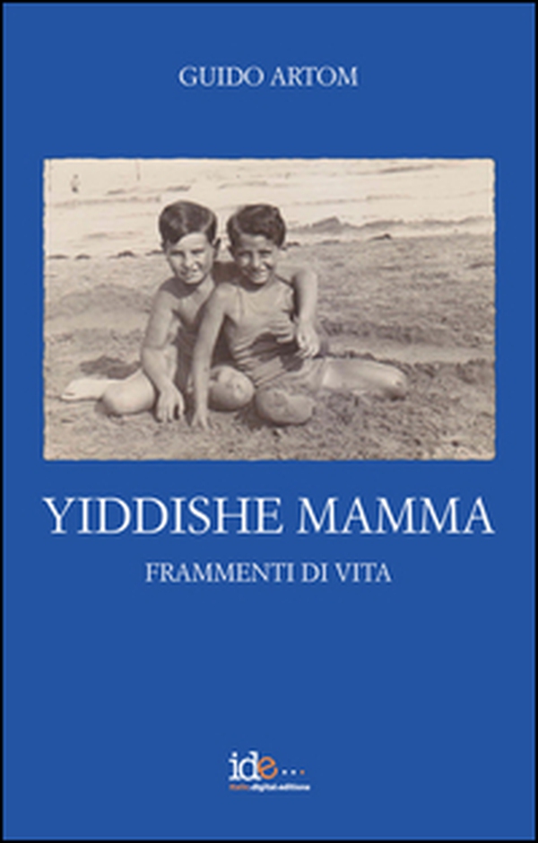 Yiddishe Mamma. Frammenti di vita - Librerie.coop Yiddishe Mamma. Frammenti di vita - Librerie.coop