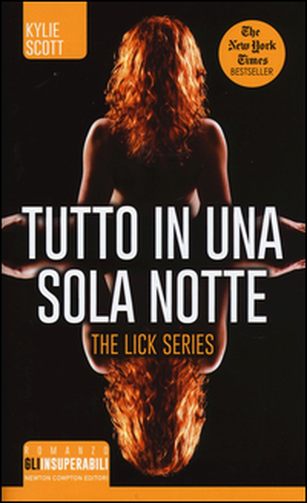 Tutto in una sola notte. The Lick series - Librerie.coop Tutto in una sola notte. The Lick series - Librerie.coop