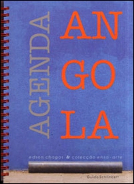 Agenda Angola. Edson Chagas & Colecçao Ensa-arte. Catalogo dell'esposizione (Roma, 22 gennaio-22 febbraio 2014) - Librerie.coop