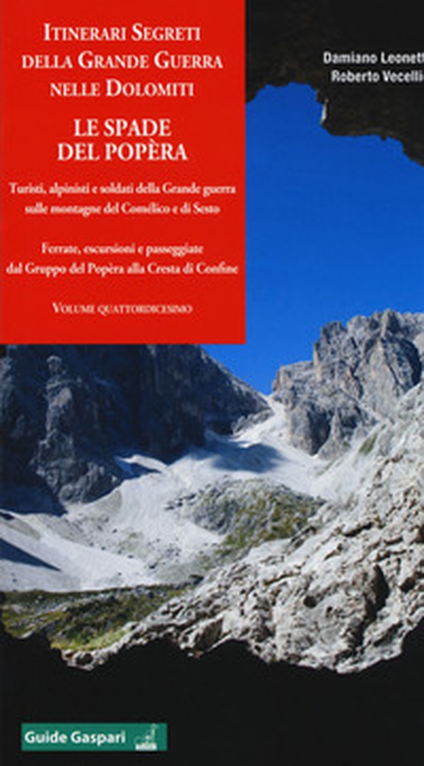 Itinerari segreti della grande guerra nelle Dolomiti - Librerie.coop Itinerari segreti della grande guerra nelle Dolomiti - Librerie.coop