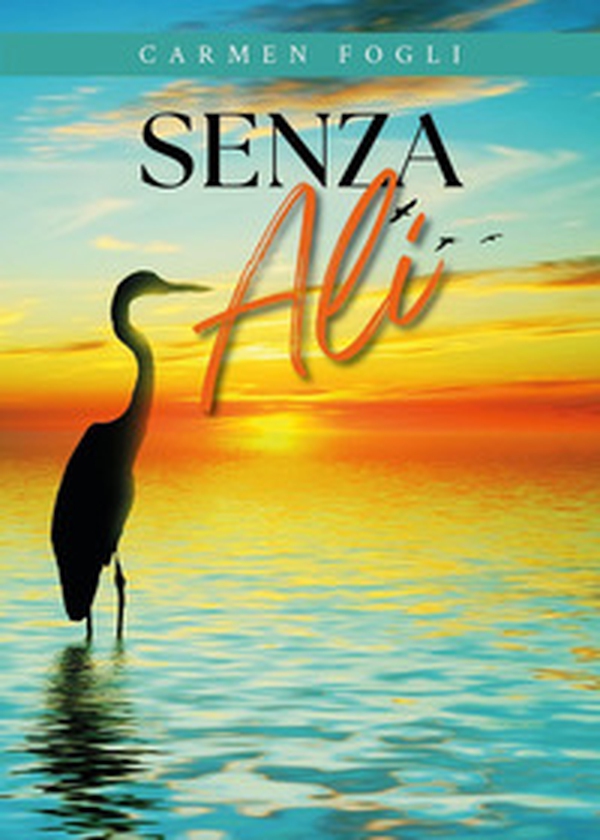 Senza ali - Librerie.coop Senza ali - Librerie.coop