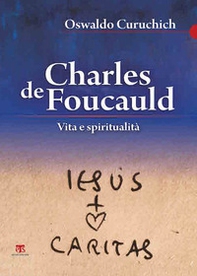 Charles de Foucauld. Vita e spiritualità - Librerie.coop