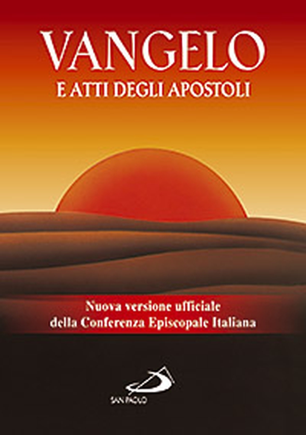 Vangelo e Atti degli apostoli. Nuova versione ufficiale della Conferenza Episcopale Italiana - Librerie.coop Vangelo e Atti degli apostoli. Nuova versione ufficiale della Conferenza Episcopale Italiana - Librerie.coop