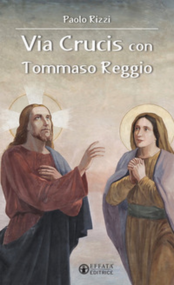 Via Crucis con Tommaso Reggio - Librerie.coop Via Crucis con Tommaso Reggio - Librerie.coop