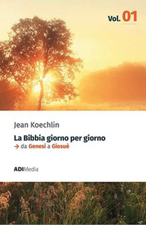 La Bibbia giorno per giorno - Vol. 1 - Librerie.coop La Bibbia giorno per giorno - Vol. 1 - Librerie.coop