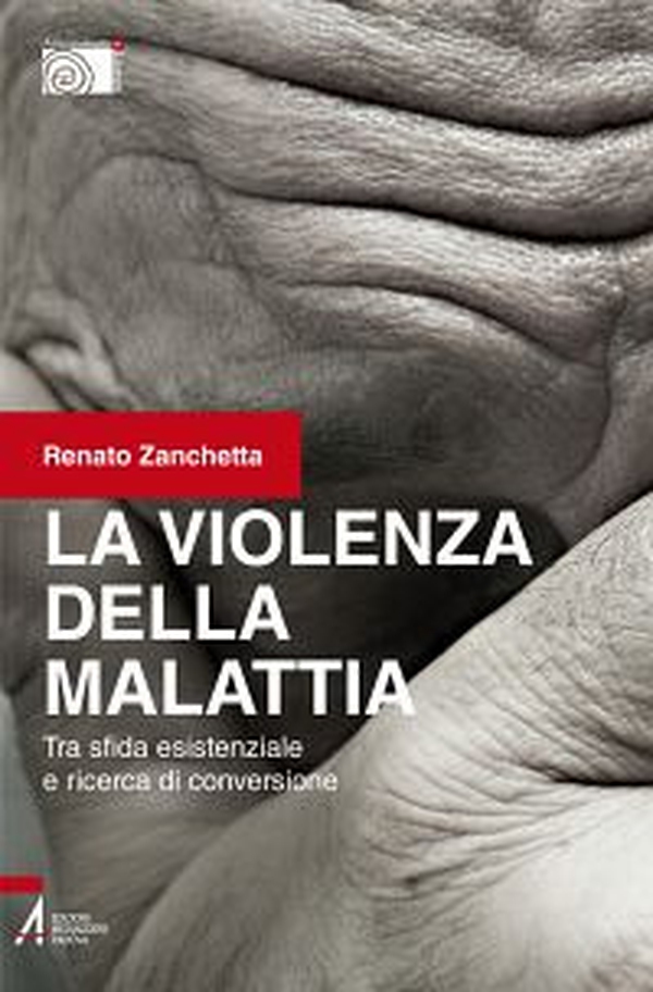 La violenza della malattia. Tra sfida esistenziale e ricerca di conversione - Librerie.coop La violenza della malattia. Tra sfida esistenziale e ricerca di conversione - Librerie.coop