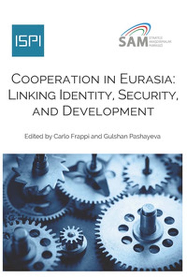 Cooperation in Eurasia. Linking identity, security, and development - Librerie.coop Cooperation in Eurasia. Linking identity, security, and development - Librerie.coop