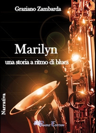 Marilyn una storia a ritmo di blues - Librerie.coop