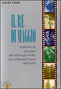 Il re di maggio Umberto II - Librerie.coop