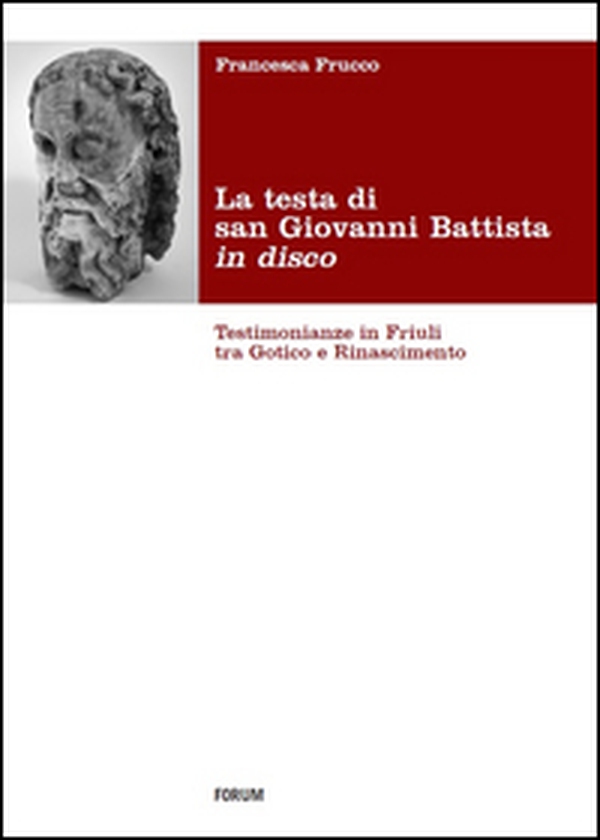 Testa di San Giovanni Battista in disco - Librerie.coop Testa di San Giovanni Battista in disco - Librerie.coop