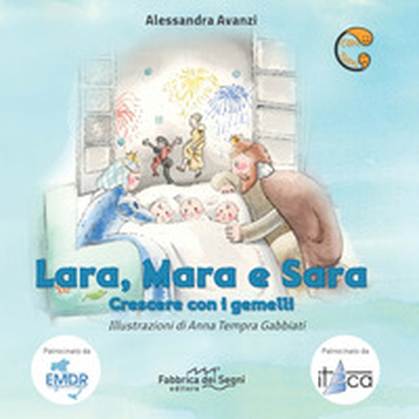 Lara, Mara e Sara. Crescere con i gemelli - Librerie.coop Lara, Mara e Sara. Crescere con i gemelli - Librerie.coop