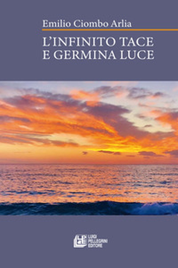 L'infinito tace e germina luce - Librerie.coop L'infinito tace e germina luce - Librerie.coop