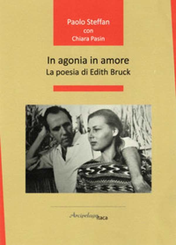 In agonia in amore. La poesia di Edith Bruck - Librerie.coop In agonia in amore. La poesia di Edith Bruck - Librerie.coop