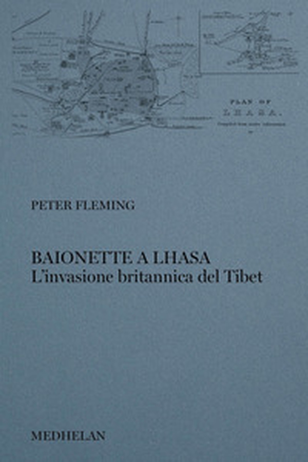 Baionette a Lhasa. L'invasione britannica del Tibet - Librerie.coop Baionette a Lhasa. L'invasione britannica del Tibet - Librerie.coop
