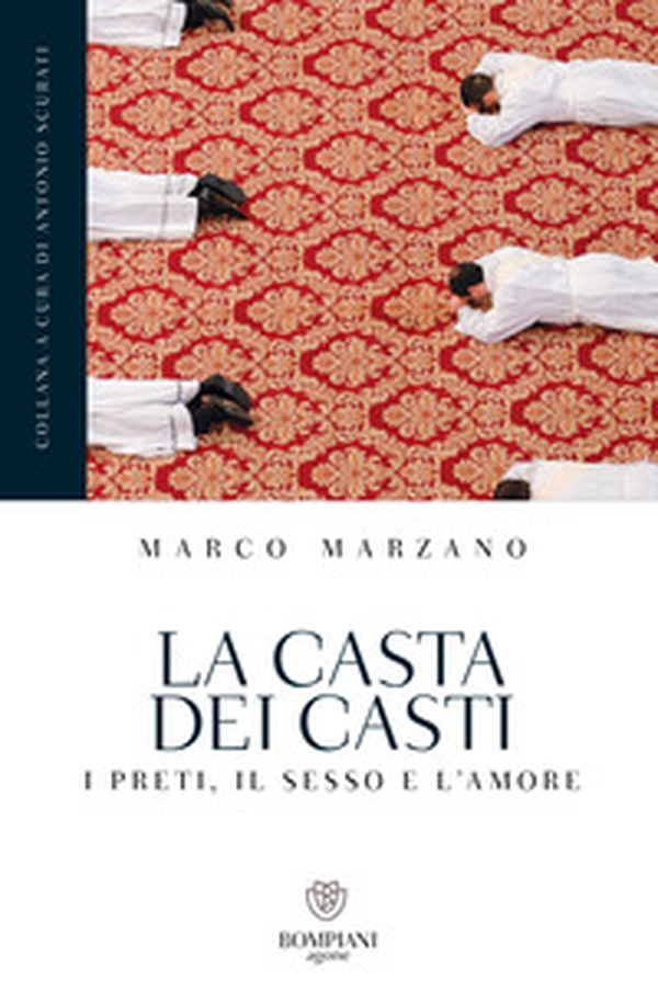 La casta dei casti. I preti, il sesso e l'amore - Librerie.coop La casta dei casti. I preti, il sesso e l'amore - Librerie.coop