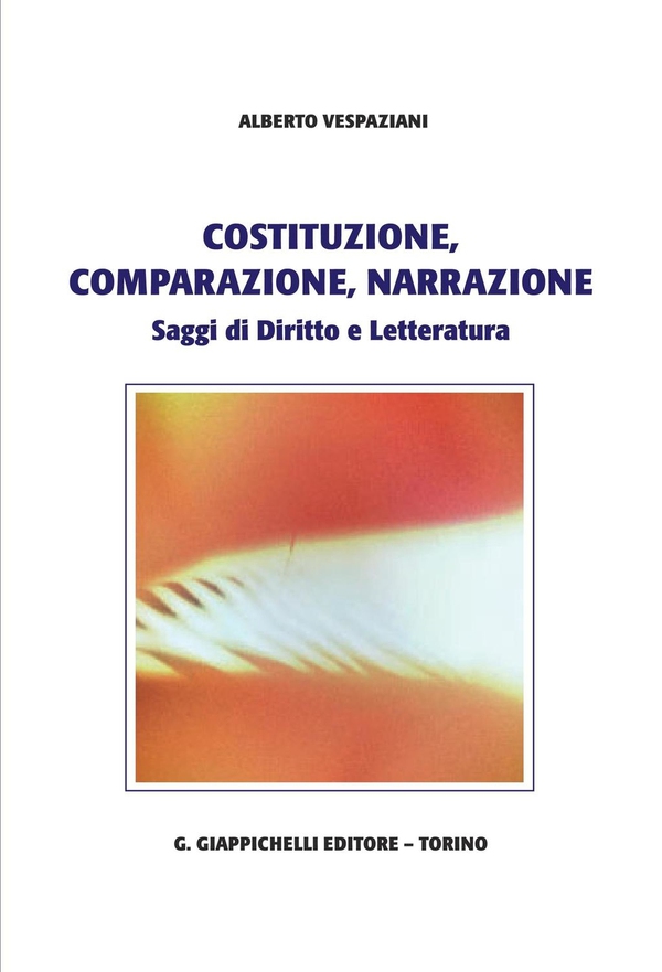 Costituzione, comparazione, narrazione - Librerie.coop Costituzione, comparazione, narrazione - Librerie.coop