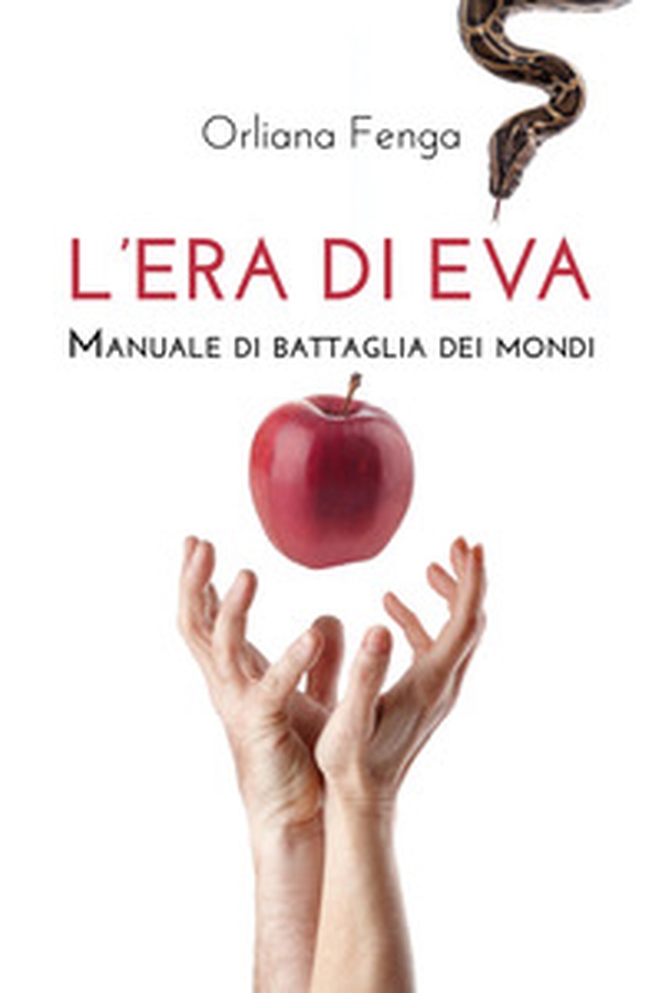 L'era di Eva. Manuale di battaglia dei mondi - Librerie.coop L'era di Eva. Manuale di battaglia dei mondi - Librerie.coop