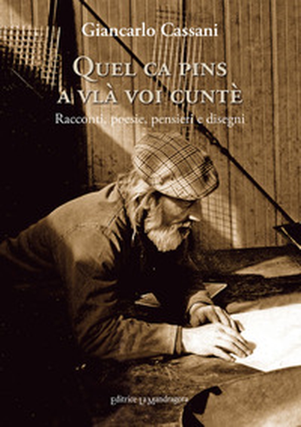 Quel ca pins a vlà voi cuntè. Racconti, poesie, pensieri e disegni - Librerie.coop Quel ca pins a vlà voi cuntè. Racconti, poesie, pensieri e disegni - Librerie.coop