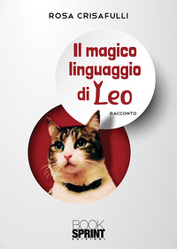 Il magico linguaggio di Leo - Librerie.coop Il magico linguaggio di Leo - Librerie.coop