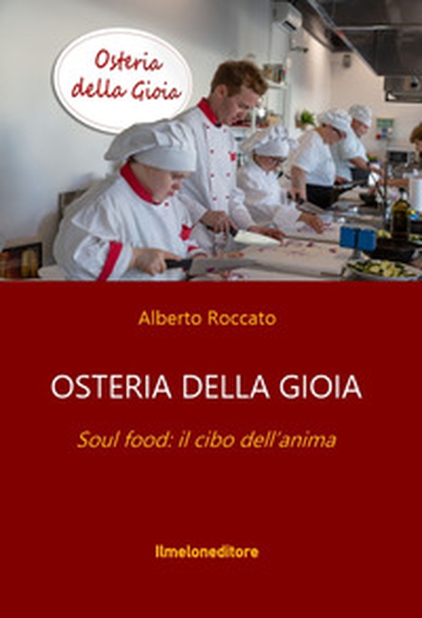 Osteria della gioia. Soul food: il cibo dell'anima - Librerie.coop Osteria della gioia. Soul food: il cibo dell'anima - Librerie.coop