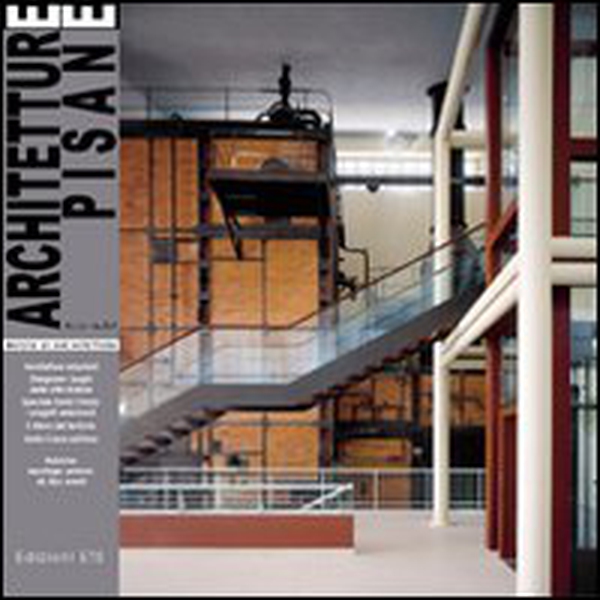 Architetture pisane (2007) vol. 13-14: Architetture industriali - Librerie.coop Architetture pisane (2007) vol. 13-14: Architetture industriali - Librerie.coop