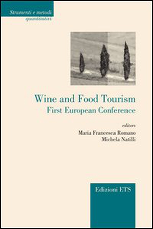 Wine and food tourism. First european conference - Librerie.coop Wine and food tourism. First european conference - Librerie.coop