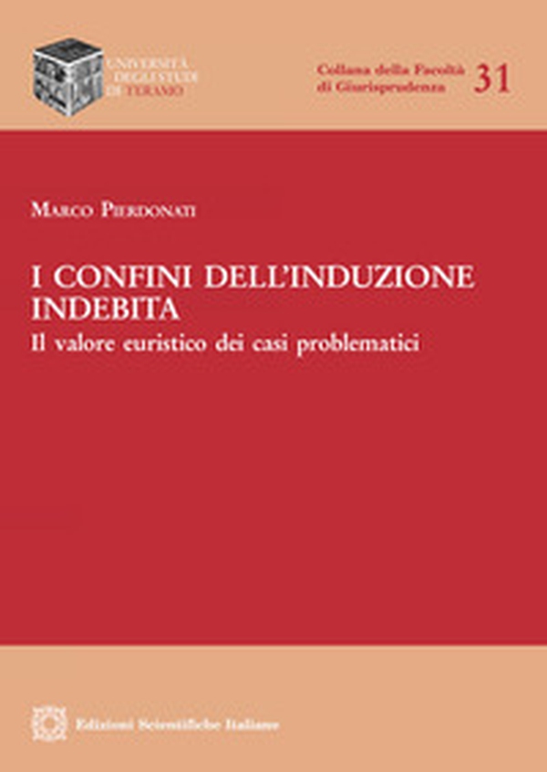 I confini dell'induzione indebita - Librerie.coop I confini dell'induzione indebita - Librerie.coop