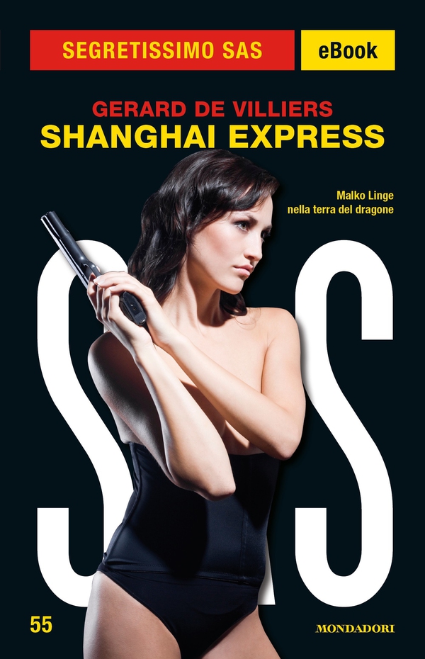 Shanghai Express (Segretissimo SAS) - Librerie.coop Shanghai Express (Segretissimo SAS) - Librerie.coop