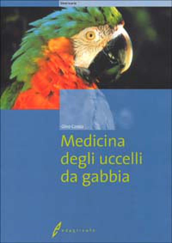 Medicina degli uccelli da gabbia - Librerie.coop Medicina degli uccelli da gabbia - Librerie.coop