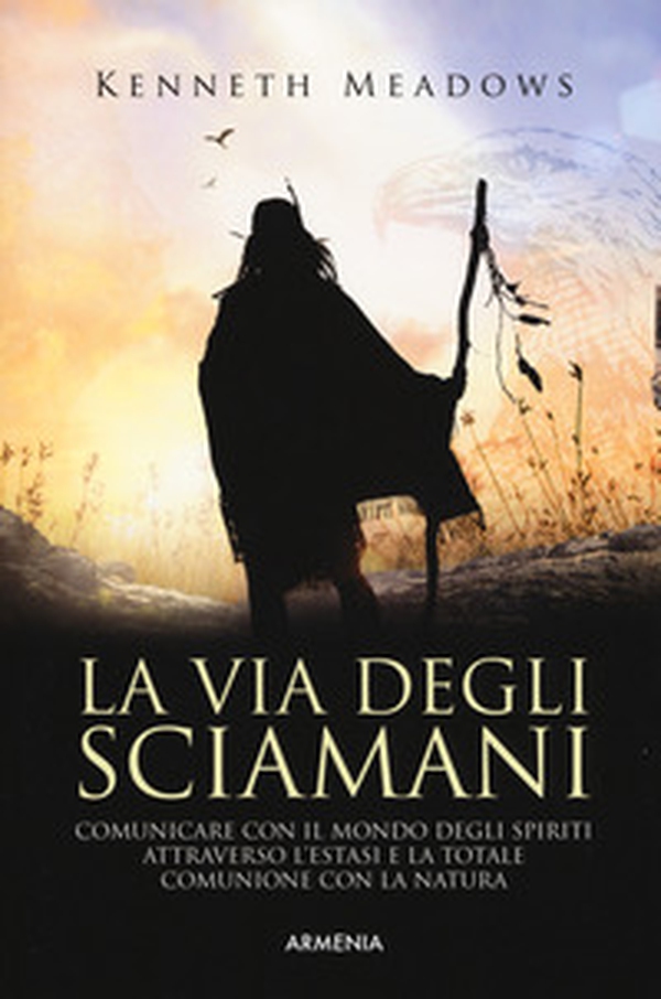 La via degli sciamani - Librerie.coop La via degli sciamani - Librerie.coop