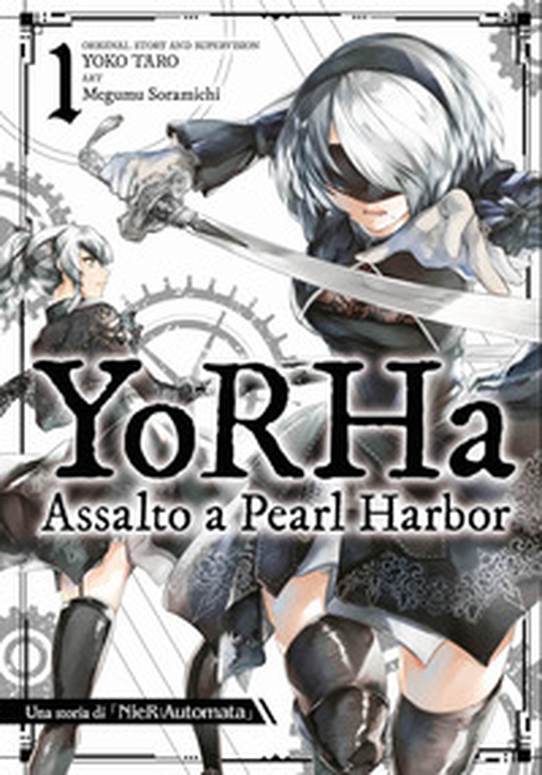 YoRHa: assalto a Pearl Harbor. Una storia di NieR:automata - Vol. 1 - Librerie.coop YoRHa: assalto a Pearl Harbor. Una storia di NieR:automata - Vol. 1 - Librerie.coop