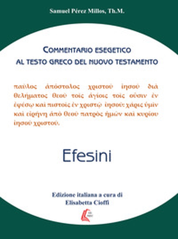 Efesini. Commentario esegetico al testo greco del Nuovo Testamento - Librerie.coop Efesini. Commentario esegetico al testo greco del Nuovo Testamento - Librerie.coop