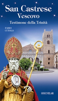 San Castrese vescovo. Testimone della Trinità - Librerie.coop