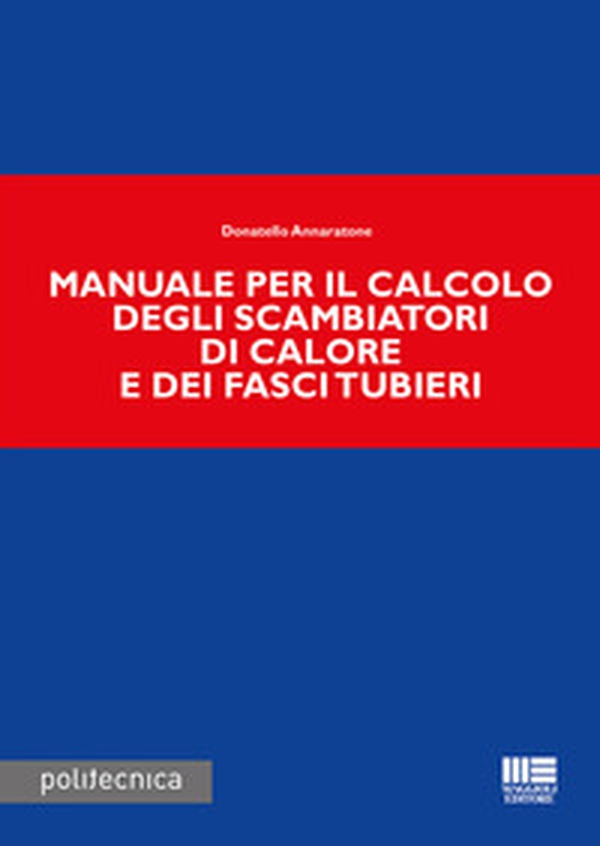 Manuale per il calcolo degli scambiatori di calore e dei fasci tubieri - Librerie.coop Manuale per il calcolo degli scambiatori di calore e dei fasci tubieri - Librerie.coop
