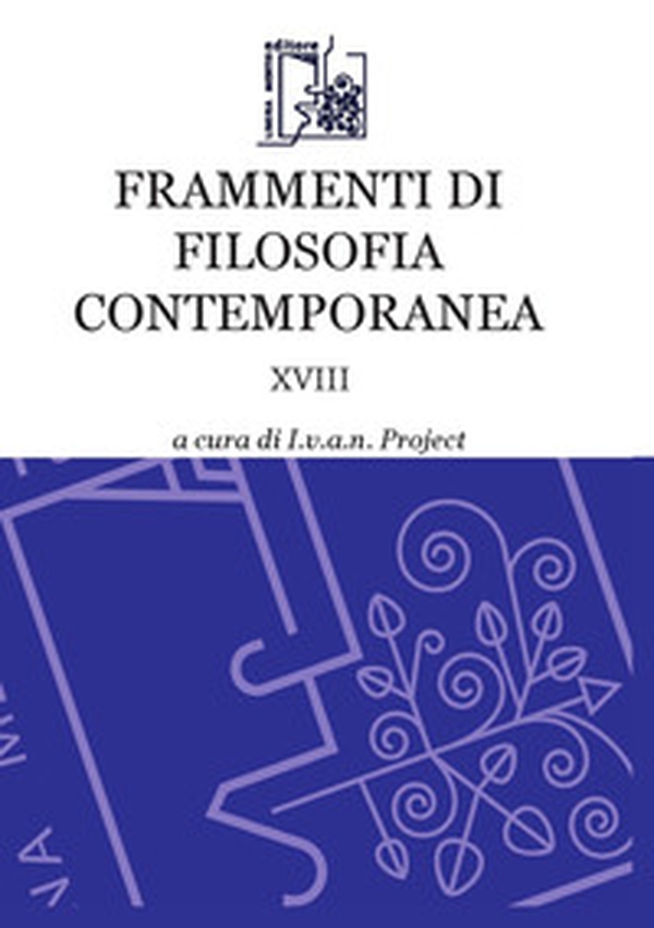 Frammenti di filosofia contemporanea - Vol. 18 - Librerie.coop Frammenti di filosofia contemporanea - Vol. 18 - Librerie.coop