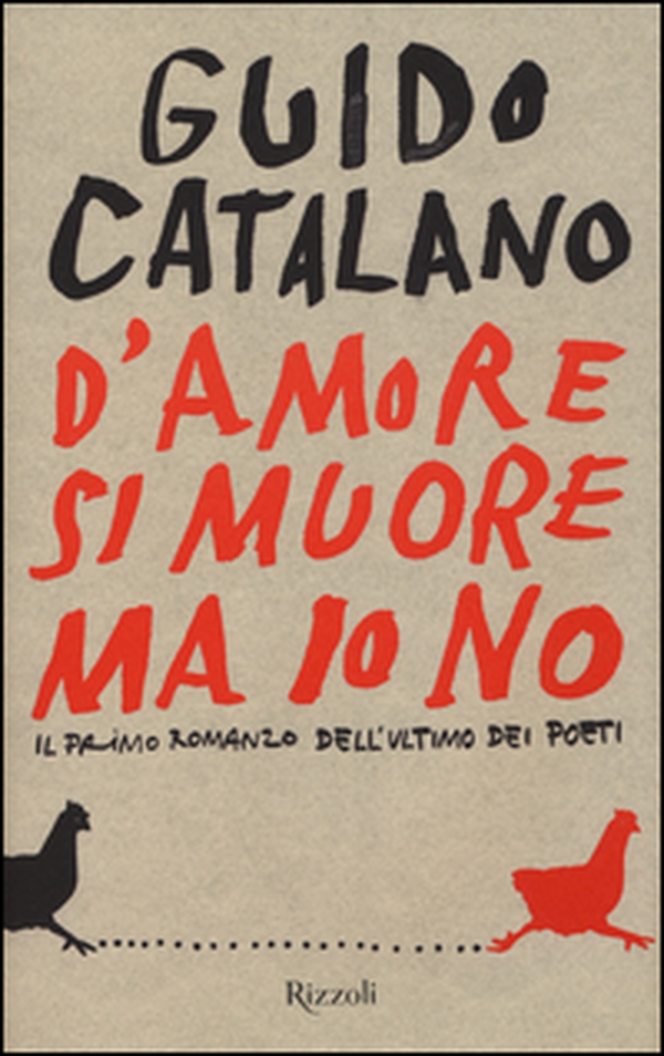 D'amore si muore ma io no. Il primo romanzo dell'ultimo dei poeti - Librerie.coop D'amore si muore ma io no. Il primo romanzo dell'ultimo dei poeti - Librerie.coop