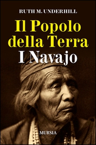 Il popolo della terra. I navajo - Librerie.coop