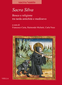 Sacra Silva. Bosco e religione tra tarda antichità e medioevo - Librerie.coop