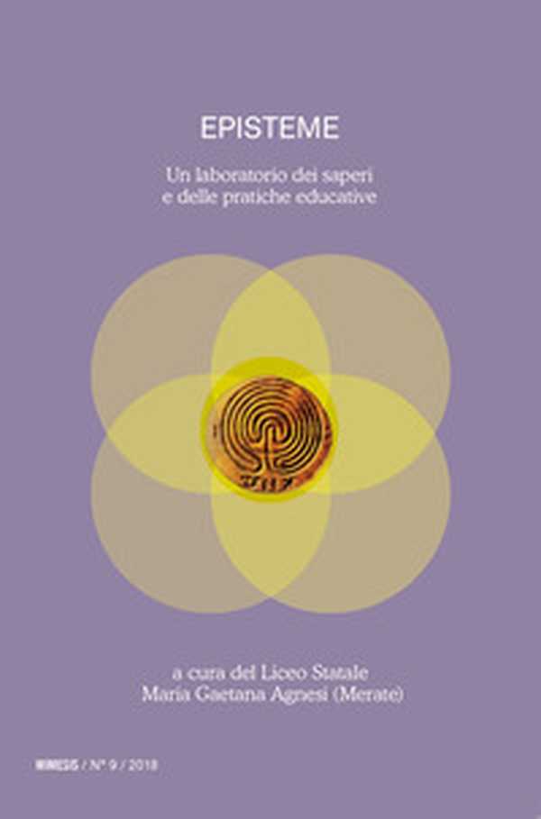 Episteme. Un laboratorio dei saperi e delle pratiche educative nella scuola superiore - Vol. 9 - Librerie.coop Episteme. Un laboratorio dei saperi e delle pratiche educative nella scuola superiore - Vol. 9 - Librerie.coop