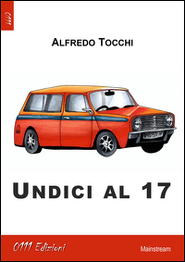 Undici al 17 - Librerie.coop Undici al 17 - Librerie.coop