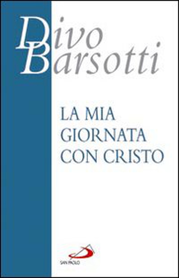 La mia giornata con Cristo - Librerie.coop La mia giornata con Cristo - Librerie.coop