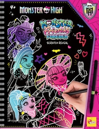 Monster friends forever scratch reveal. Monster High sketch book - Librerie.coop