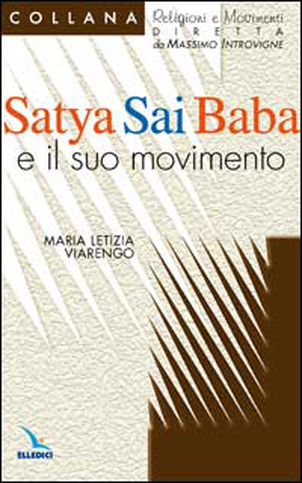 Satya Sai Baba e il suo movimento - Librerie.coop Satya Sai Baba e il suo movimento - Librerie.coop