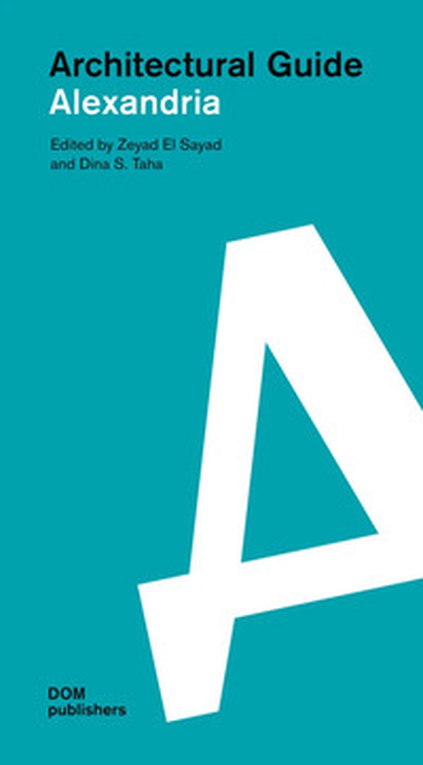 Alexandria. Architectural guide - Librerie.coop Alexandria. Architectural guide - Librerie.coop