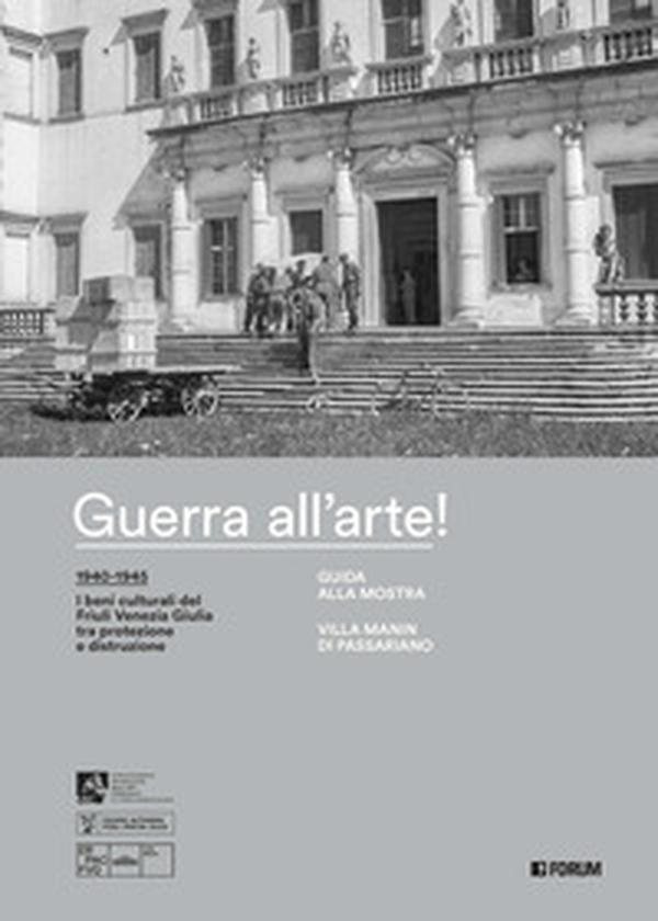 Guerra all'arte! Guida alla mostra. Villa Manin di Passariano - Librerie.coop Guerra all'arte! Guida alla mostra. Villa Manin di Passariano - Librerie.coop
