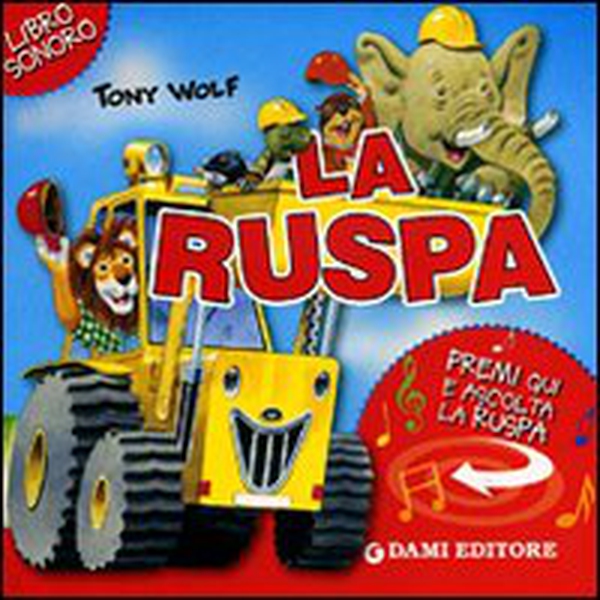 La ruspa. Premi e ascolta - Librerie.coop La ruspa. Premi e ascolta - Librerie.coop