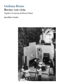 Rovine con vista. Napoli e il cinema di Elvira Notari - Librerie.coop