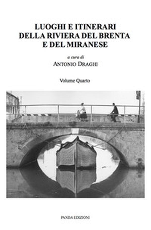 Luoghi e itinerari della riviera del Brenta e del Miranese - Vol. 4 - Librerie.coop Luoghi e itinerari della riviera del Brenta e del Miranese - Vol. 4 - Librerie.coop