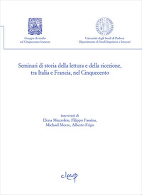 Seminari di storia della lettura e della ricezione, tra Italia e Francia, nel Cinquecento - Librerie.coop Seminari di storia della lettura e della ricezione, tra Italia e Francia, nel Cinquecento - Librerie.coop
